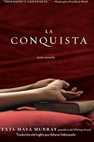 La Conquista: Una Novela (Spanish Edition)