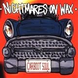 Carboot Soul - Nightmares on Wax
