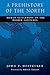 A Prehistory of the North: Human Settlement of the Higher Latitudes