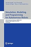 Simulation, modeling, and programming for autonomous robots : 4th international conference, SIMPAR 2014, Bergamo, Italy, October 20-23, 2014 : proceedings