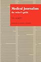 Medical Journalism: The Writer's Guide