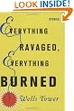 Everything Ravaged, Everything Burned: Stories