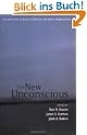 The New Unconscious (Social Cognition and Social Neuroscience)