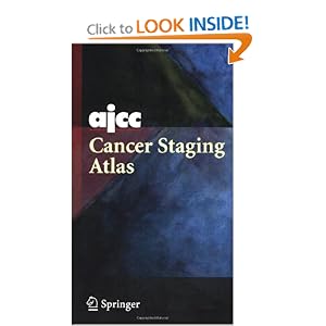 Click here to buy AJCC Cancer Staging Atlas: AJCC Cancer Staging Illustrations in PowerPoint� From... by Frederick L. Greene, Carolyn C. Compton, April G. Fritz, and Jatin Shah.