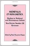 Medievalia et Humanistica, No. 36: Studies in Medieval and Renaissance Culture (Medievalia et Humanistica Series)