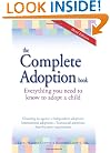 The Complete Adoption Book: Everything You Need to Know to Adopt a Child
