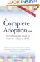 The Complete Adoption Book: Everything You Need to Know to Adopt a Child