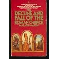 The Decline and Fall of the Roman Church