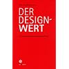 Der Designwert: Eine neue Strategie der Unternehmensf�hrung