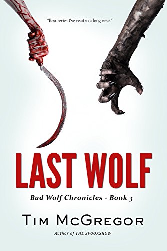 Last Wolf: (Bad Wolf Chronicles Book 3)