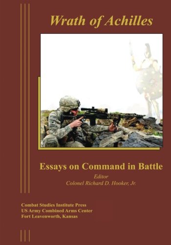 Wrath of Achilles: Essays on Command in Battle