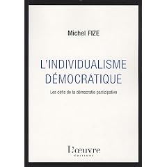 L'individualisme d�mocratique : Les d�fis de la d�mocratie participative