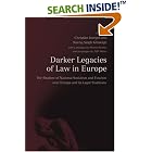 Click here to buy Darker Legacies of Law in Europe: The Shadow of National Socialism and Fascism Over Europe and Its Legal Traditions by Michael Stolleis, Christian Joerges, and Navraj, Singh Ghaleigh.