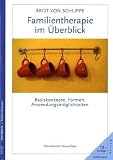 Produkt-Bild: Familientherapie im &Uuml;berblick: Basiskonzepte, Formen, Anwendungsm&ouml;glichkeiten. &Uuml;berarbeitete Neuauflage