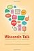 Wisconsin Talk: Linguistic Diversity in the Badger State (Languages and Folklore of Upper Midwest)