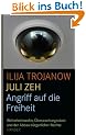Angriff auf die Freiheit: Sicherheitswahn, �berwachungsstaat und der Abbau b�rgerlicher Rechte