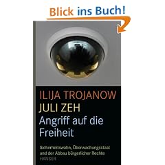 Angriff auf die Freiheit: Sicherheitswahn, �berwachungsstaat und der Abbau b�rgerlicher Rechte