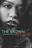 The Brown Recluse