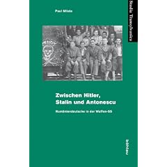 Zwischen Hitler, Stalin und Antonescu: Rum�niendeutsche in der Waffen-SS