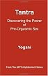 Tantra - Discovering the Power of Pre-Orgasmic Sex