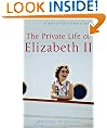 A Brief History of the Private Life of Elizabeth II (Brief Histories)