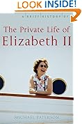 A Brief History of the Private Life of Elizabeth II (Brief Histories)