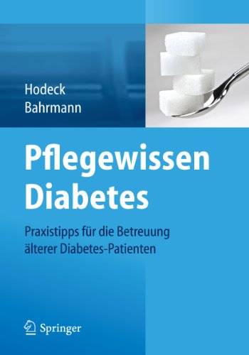 Pflegewissen Diabetes: Praxistipps für die Betreuung älterer Diabetes-Patienten (German Edition)