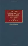 The Last Defenders of the Laager: Ian D. Smith and F. W. de Klerk
