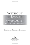 Without a Doubt: Answering the 20 Toughest Faith Questions