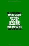 Mohammed: Zwanzig Kapitel &uuml;ber den Propheten der Muslime - Tilman Nagel