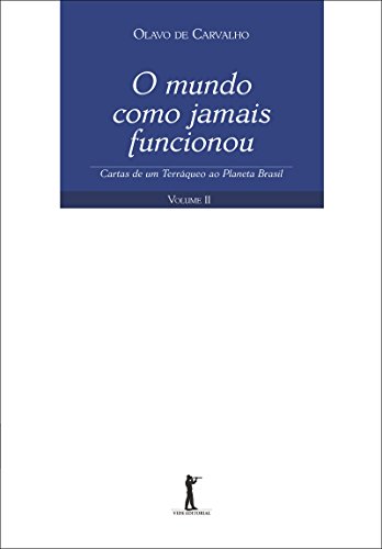 O mundo como jamais funcionou (Portuguese Edition)