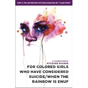 For colored girls who have considered suicide/When the rainbow is enuf