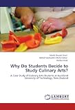 Why Do Students Decide to Study Culinary Arts?: A Case Study of Culinary Arts Students at Auckland University of Technology, New Zealand