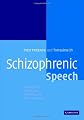 Schizophrenic Speech: Making Sense of Bathroots and Ponds that Fall in Doorways