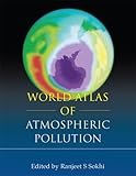 World Atlas of Atmospheric Pollution (Anthem Environmental Studies)-