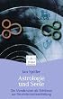 Astrologie und Seele: Die Mondknoten als Schl�ssel der Pers�nlichkeitsentfaltung