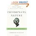 Incomplete Nature: How Mind Emerged from Matter