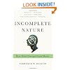 Incomplete Nature: How Mind Emerged from Matter