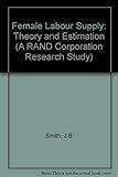 Female labor supply : theory and estimation