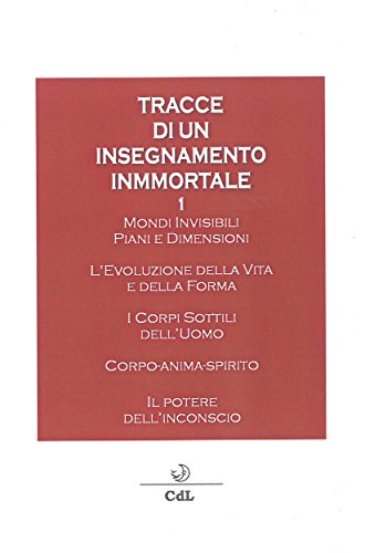 Tracce di un Insegnamento Immortale (Italian Edition)