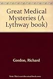 Great medical mysteries