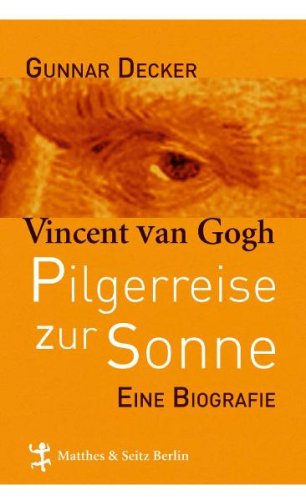 Produkt-Bild: Pilgerreise zur Sonne: Vincent van Gogh