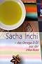 Sacha Inchi - das Omega-3-�l aus der Inka-Nuss