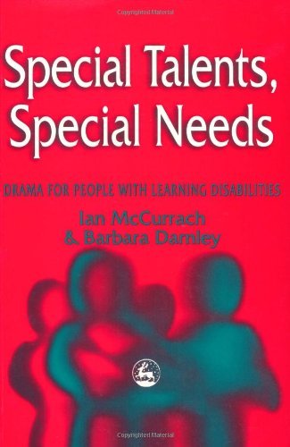 Special Talents, Special Needs: Drama for People with Learning Disabilities