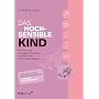 Das hochsensible Kind: Wie Sie auf die besonderen &hellip von Dr. Elaine N. Aron