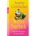 Maries Tagebuch: Drei Paul-Romane in einem Band. Wer ist eigentlich Paul? Sind sie nicht alle ein bisschen Paul? Aus die Maus