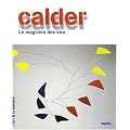 Calder : Le magicien des airs