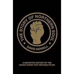 The Story of Northern Soul: A Definitive History of the Dance Scene That Refuses to Die