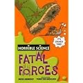 Fatal Forces (Horrible Science)