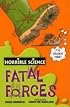Fatal Forces (Horrible Science)